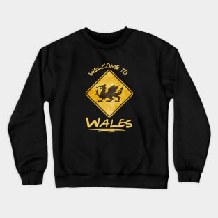 Welcome to Wales Crewneck Sweatshirt